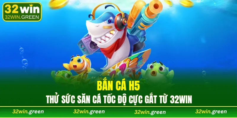Bắn cá H5