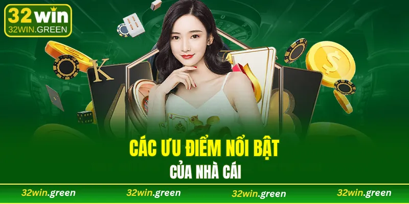 Các ưu điểm nổi bật của nhà cái