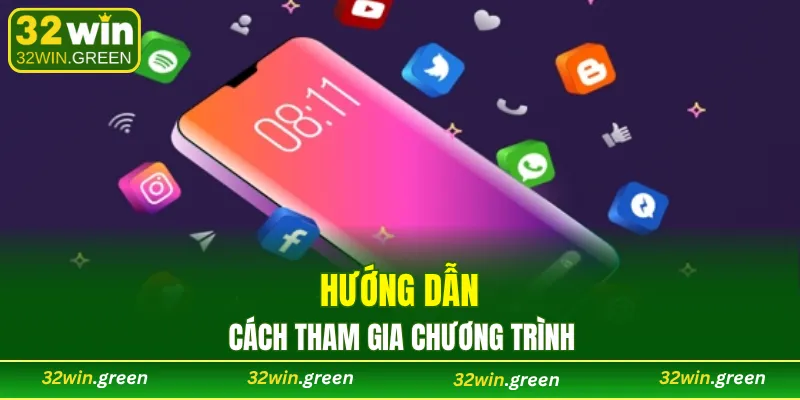 Hướng dẫn cách tham gia chương trình