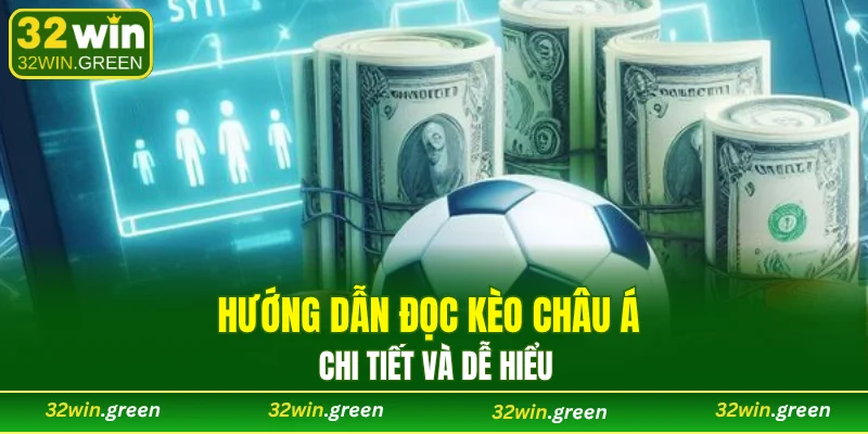 Hướng dẫn đọc kèo Châu Á chi tiết và dễ hiểu