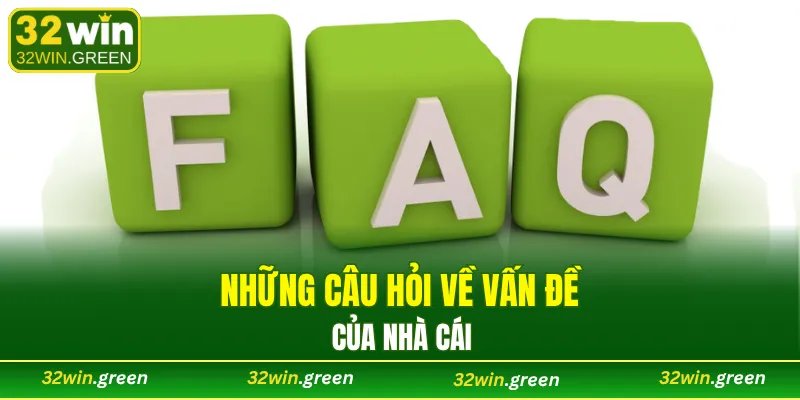 Những câu hỏi về vấn đề của nhà cái
