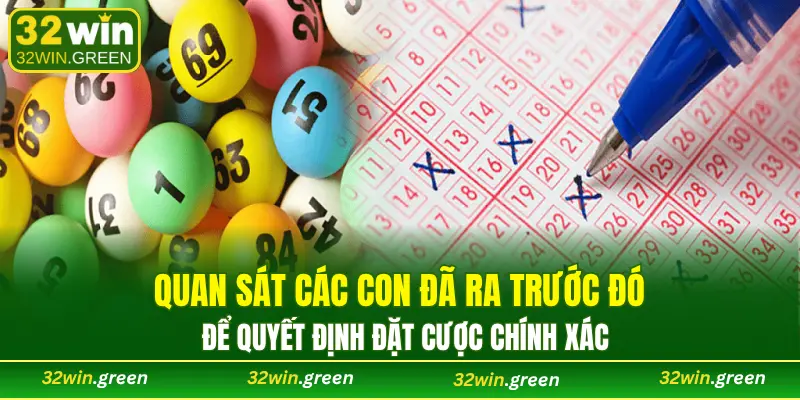Quan sát các con đã ra trước đó để quyết định đặt cược chính xác