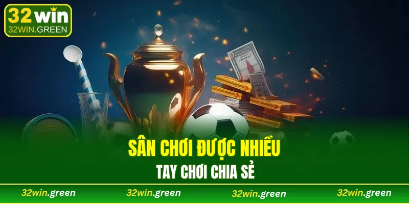 Sân chơi được nhiều tay chơi chia sẻ