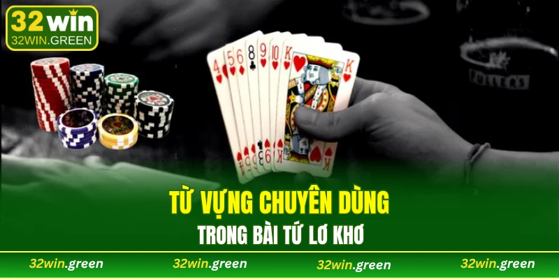 Từ vựng chuyên dùng trong bài tứ lơ khơ